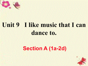 （江西專用）秋九年級英語全冊 Unit 9 I like music that I can dance to（第1課時(shí)）Section A（1a-2d）作業(yè)課件 （新）人教新目標(biāo)