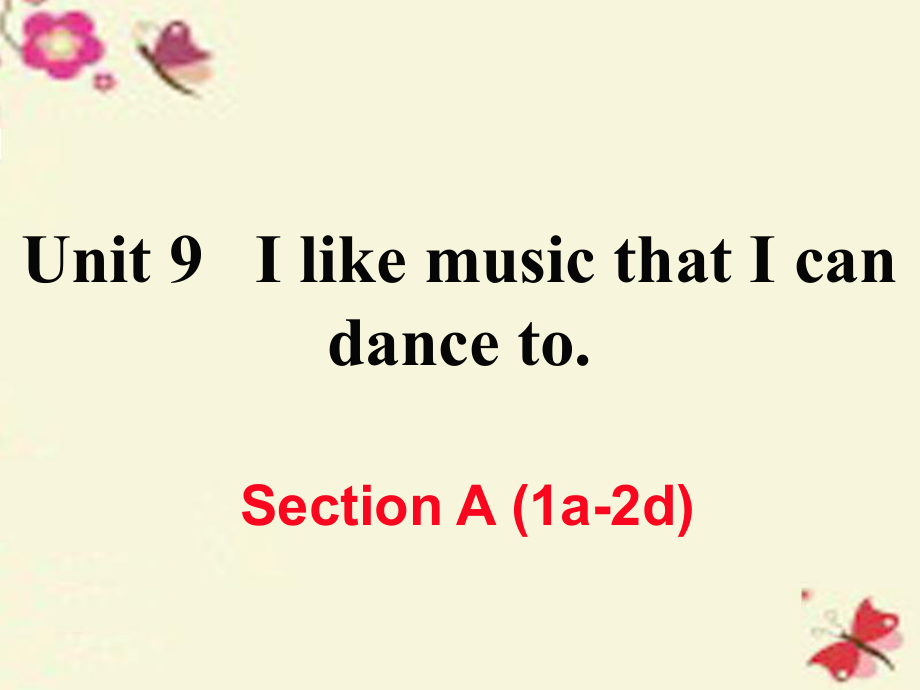 （江西專用）秋九年級英語全冊 Unit 9 I like music that I can dance to（第1課時）Section A（1a-2d）作業(yè)課件 （新）人教新目標_第1頁