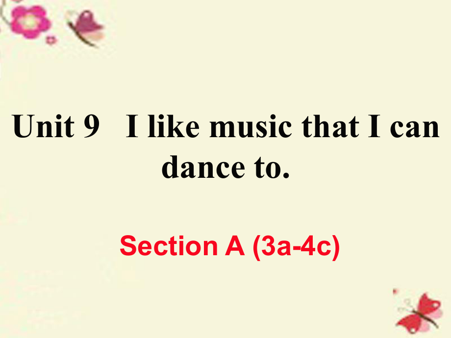 （江西專用）秋九年級英語全冊 Unit 9 I like music that I can dance to（第2課時）Section A（3a-4c）作業(yè)課件 （新）人教新目標_第1頁