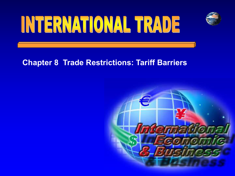 国际贸易学（英）第8章Trade Restrictions Tariff Barriers_第1页