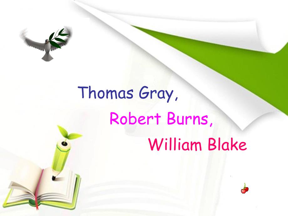 英语专业英国文学史课件Thomas Gray Robert Burns and William Blake概要1_第1页