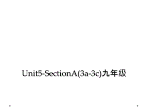 Unit5-SectionA(3a-3c)九年级