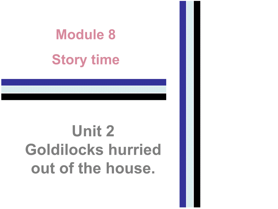 外研版七年级下册英语课件Module8StorytimeUnit_第1页