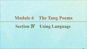 高中英语Module6TheTangPoemsSectionUsingLanguage课件外研版选修8