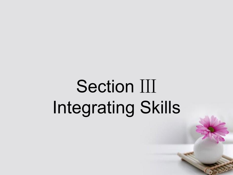 高中英语Module1SmallTalkSectionIntegratingSkills课件外研版选修6_第1页