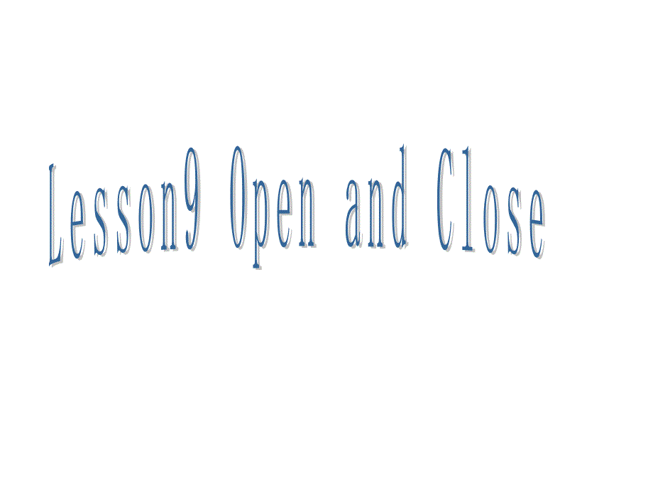 三年级英语上册-Lesson-9-Open-and-Closeppt课件-(新版)冀教版_第1页
