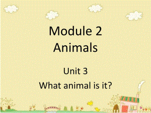 Module-2-Animals-Unit-3-What-animal-is-it-课件2-优质公开课-教科三起6下精品