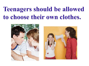 九年级英语Unit7-Teenagers-should-be-allowed-to-choose-their-own-clothes-section-A第一课时ppt课件
