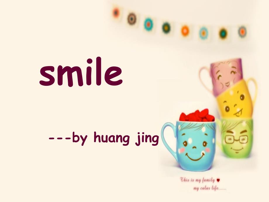 smile-to-your-life英语口语演讲-ppt_第1页