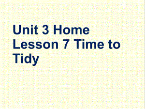 北师大版英语七年级上册Unit-3-Home公开课ppt课件Lesson7-Time-to-Tidy