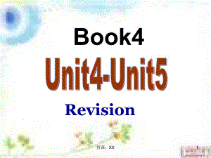 Book 4 (Unit4-5)(课堂PPT)