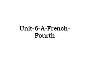 Unit-6-A-French-Fourth