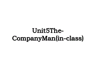 Unit5The-CompanyMan(in-class)