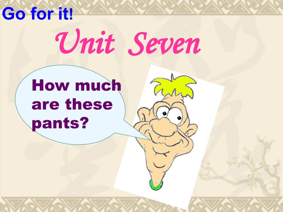 Unit7_How_much_are_these_pants课件_第1页