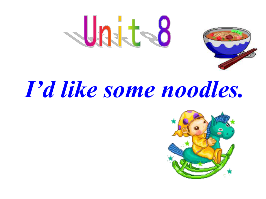 七年级英语下册unit8 I'd like some noodles.period3 课件_第1页