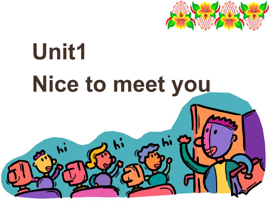 Unit1Nicetomeetyou课件1 (2)_第1页