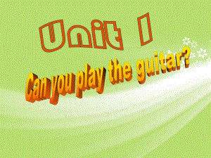 七年级英语下册《unit1Canyouplaytheguitar》课件人教版