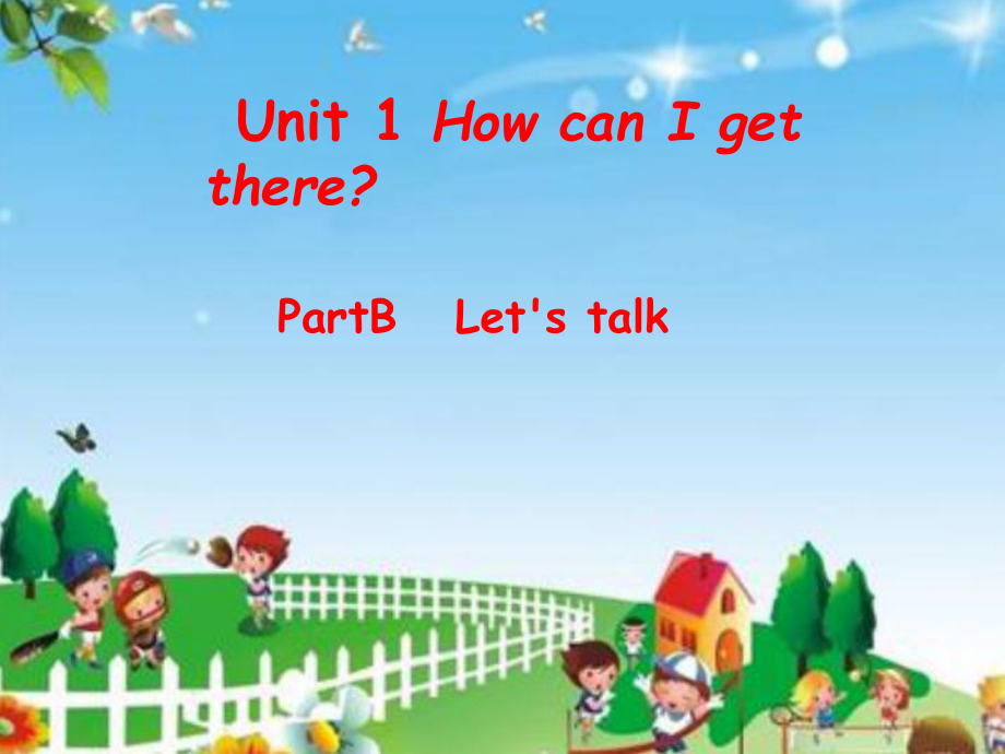 小學(xué)英語(yǔ)六年級(jí)上冊(cè)u(píng)nit 1 how can i get there partb lets talk課件_第1頁(yè)