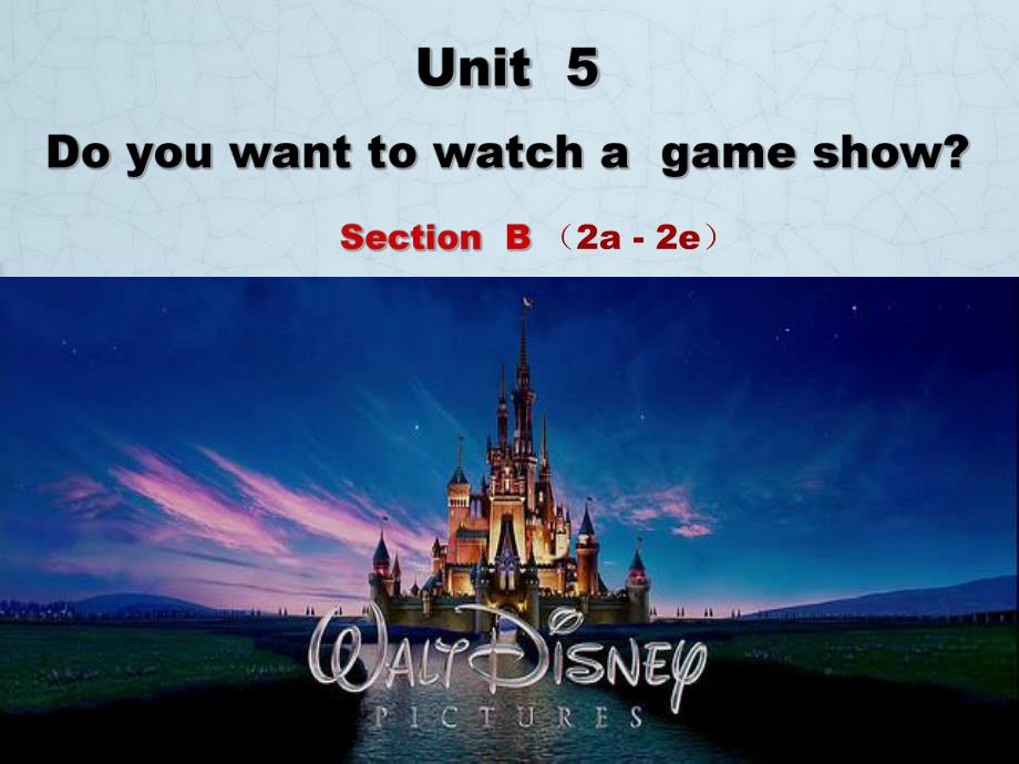 八上Unit5-Do-you-want-to-watch-a-game-show-Section-B2a-2e_第1页