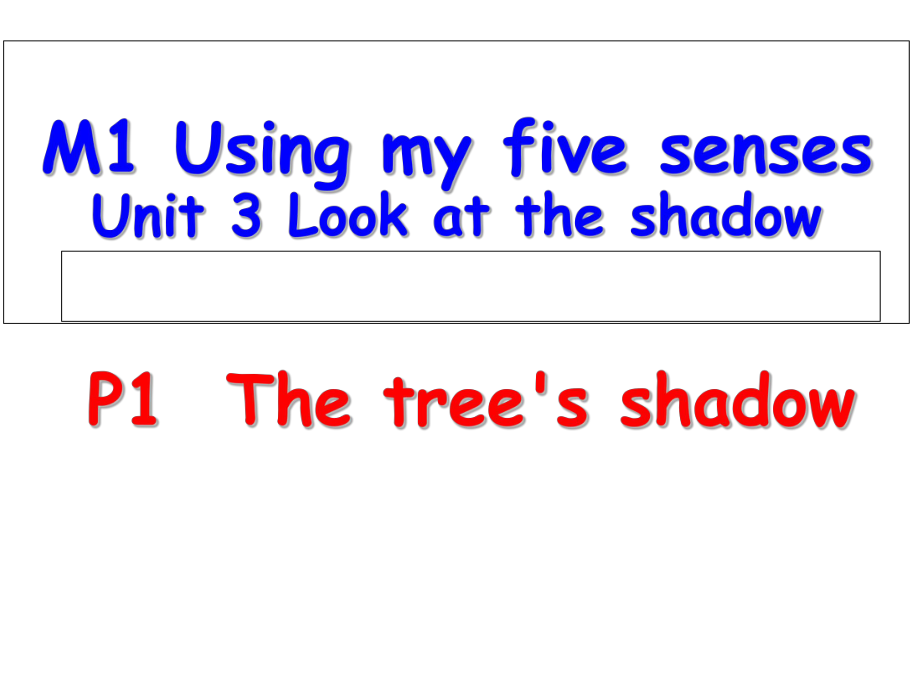 《Unit　　3　Look　at　the　shadow!课件》小学英语牛津上海版四年级下册课件40357_第1页