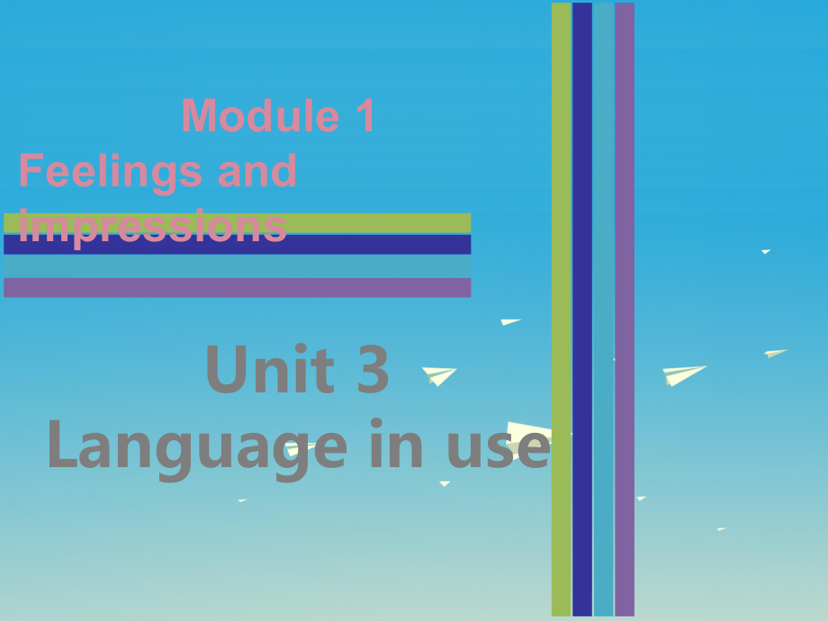 八年級英語下冊module1feelingsandimpressionsunit3languageinuse課件（新版）外研版_第1頁