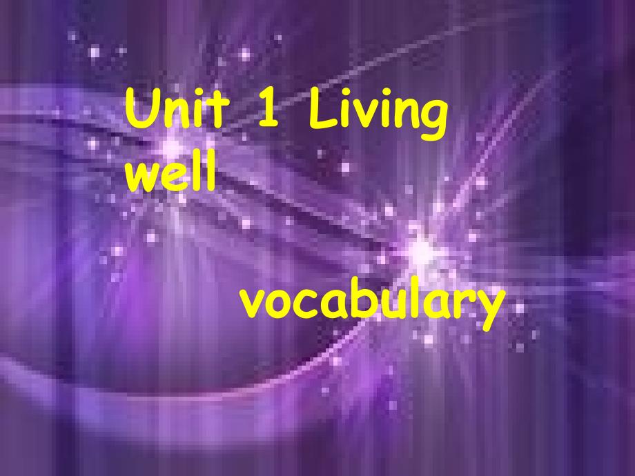 Unit1-Living-well词汇[课件]_第1页