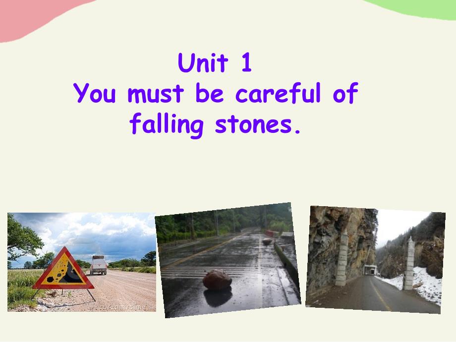 Unit1Youmustbecarefuloffallingstones._第1页