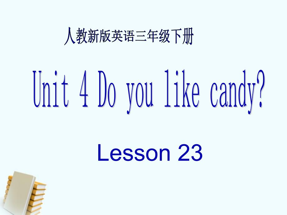 三级英语下册 Lesson23课件 人教新_第1页