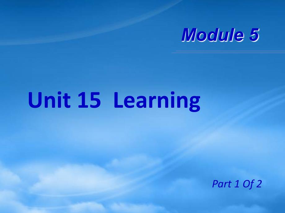 【学海导航】广东省高三英语第一轮总复习 Module5 Unit15 earning（1）课件 北师大 新课标_第1页