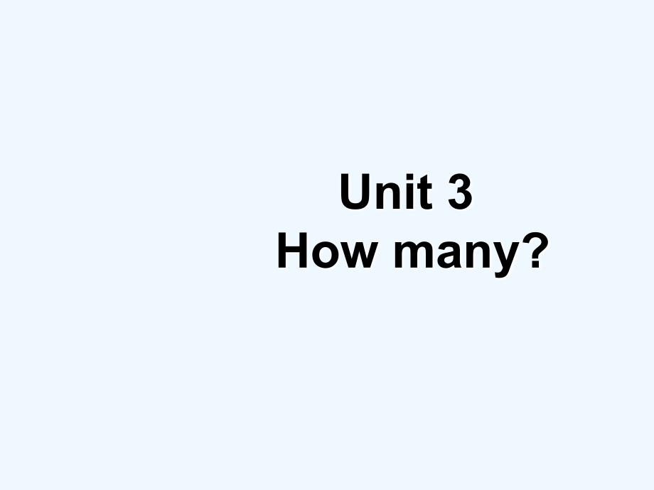 Unit 3 How many 课件 2_第1页