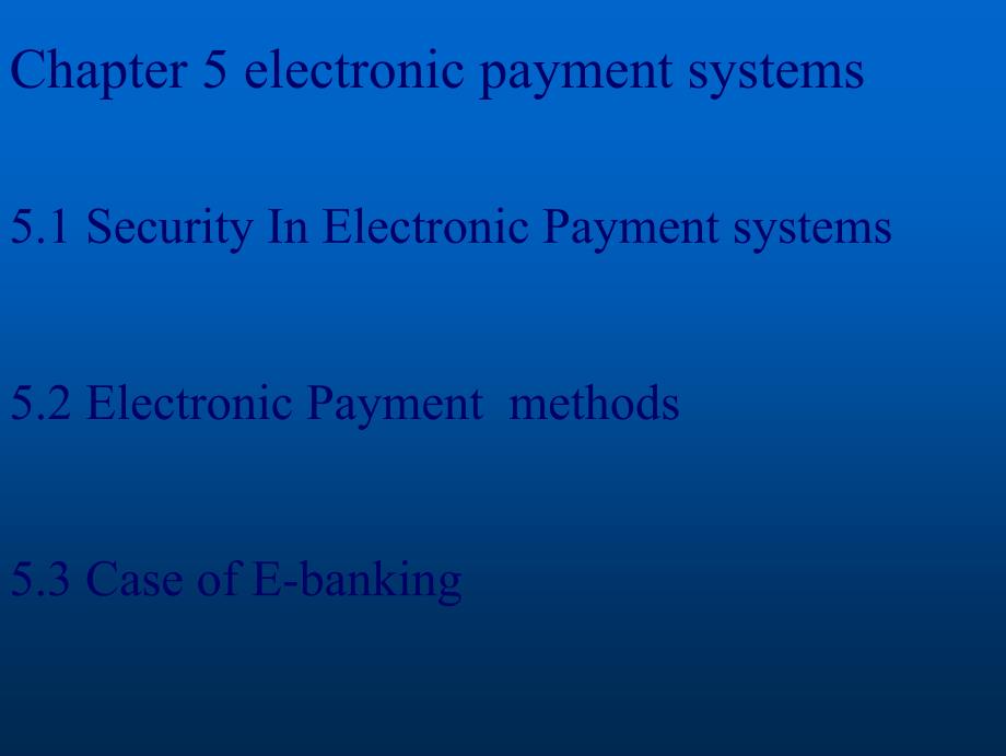 南京财经大学电子商务双语版Chapter5electronicpaym_第1页