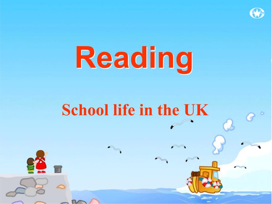 (精品)Reading(3)：SchoollifeintheUK_第1页