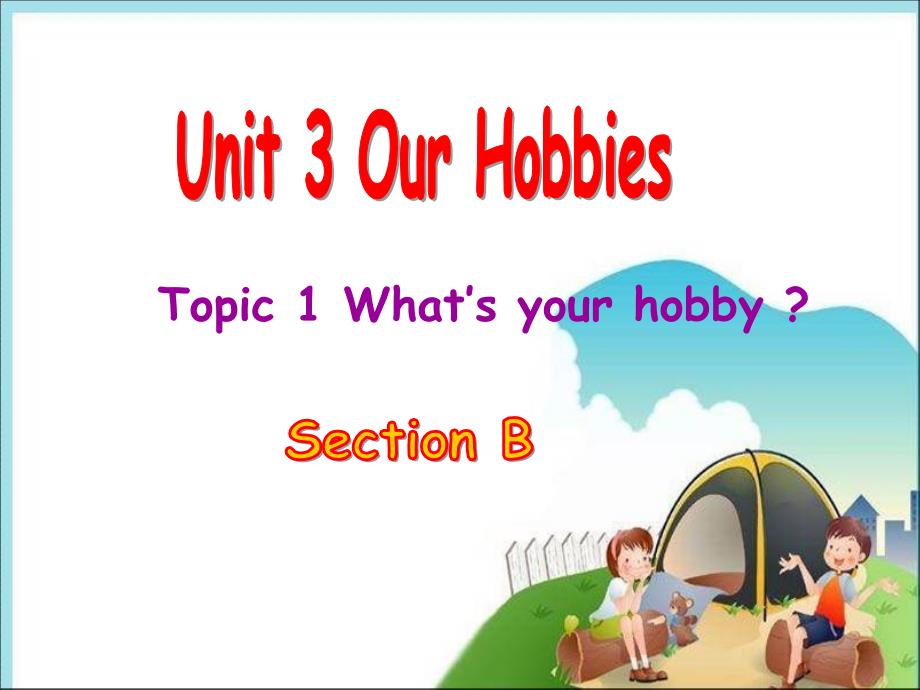 Unit3Topic1SectionB_第1页