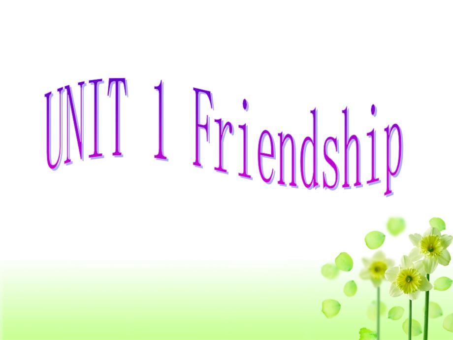 高中英语必修一1Friendship课件_第1页