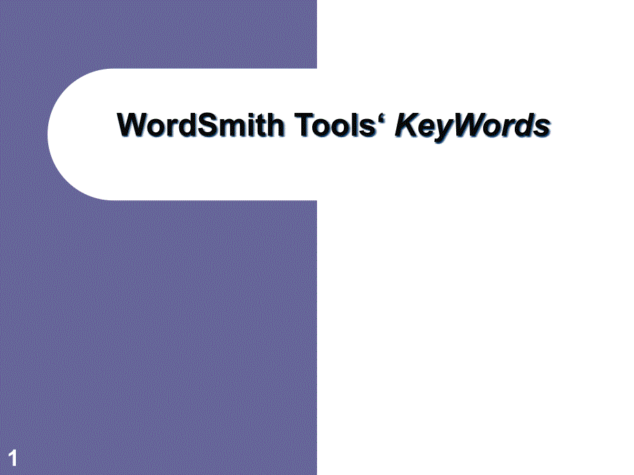 WordSmith-tools′-keywords-语料库语言学讲义课件_第1页