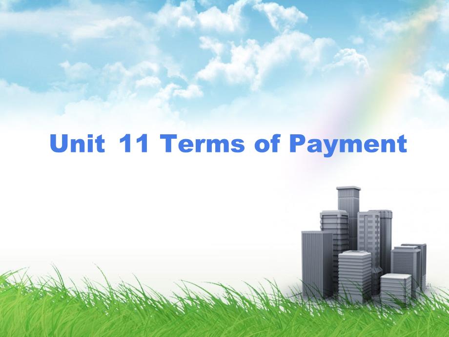 商务英语函电实训unit-11-Terms-of-Payment课件_第1页