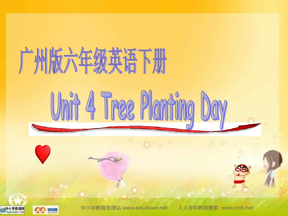 广州版英语六下UNIT4TreePlantingDay课件之_第1页