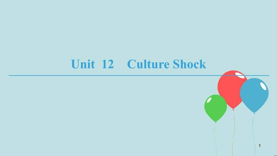 高中英语 Unit 12 Culture Shock Section Ⅰ Reading(Ⅰ) (Warm-up & Lesson 1)课件 北师大版必修4_第1页