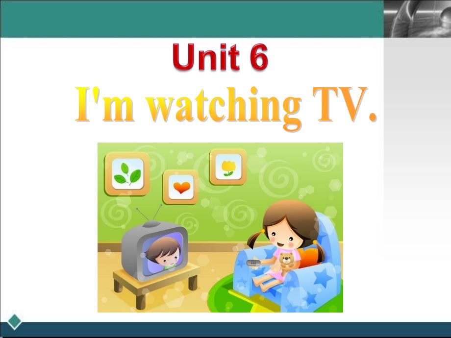 unit6I'mwatchingTV(教育精品)_第1页