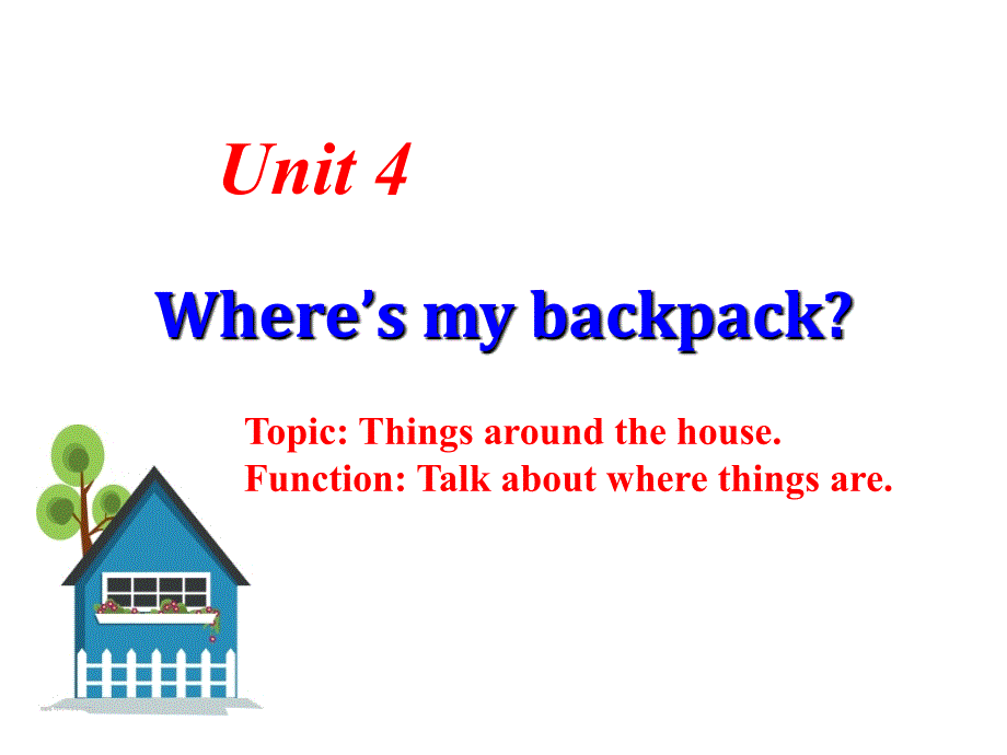 unit4_Where’s_my_schoolbag精品课件2_第1页