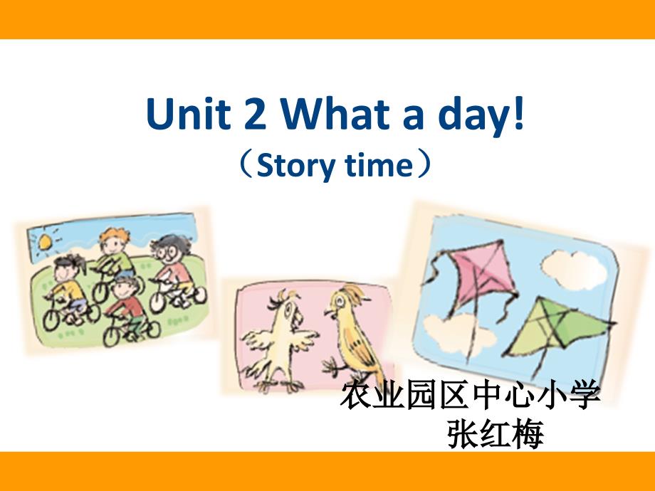 6上Unit2Whataday（Storytime）(教育精品)_第1页