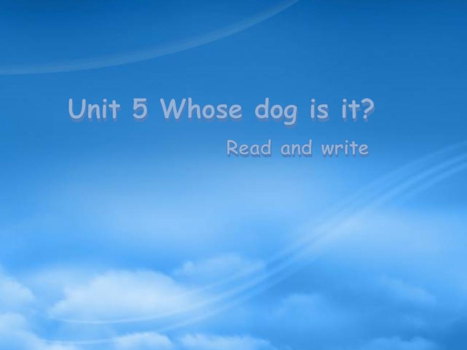 五级英语下册Unit5WhosedogisitPartBReadandwrite教学课件人教PEP2018477_第1页