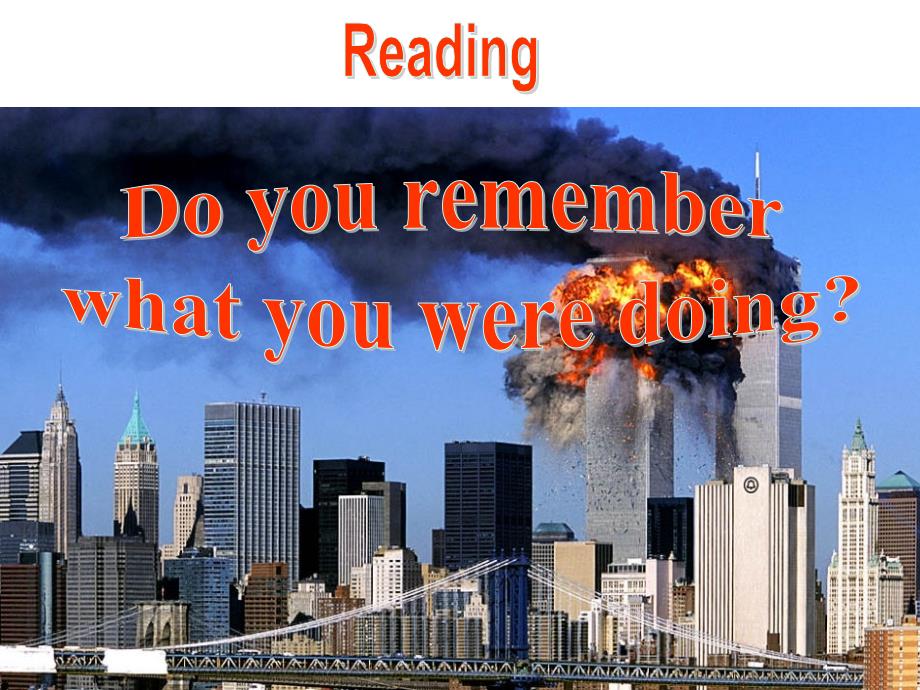 Unit5(reading)Do-you-remember-what-you-were-doing_第1页