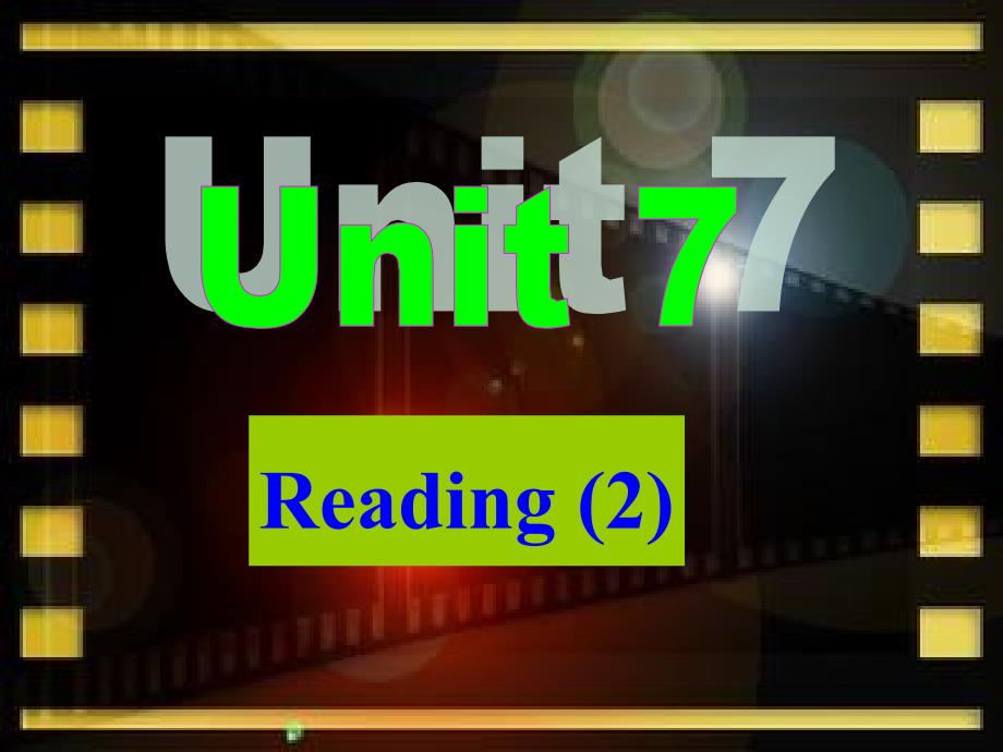 9AUnit7Reading(2)课件_第1页