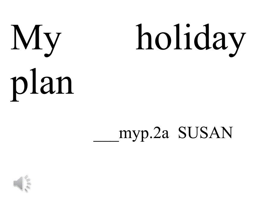 my-holiday-plan-我的假期计划_第1页