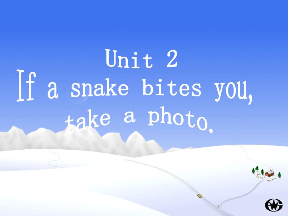 英语：Module 4 New technology Unit 2 If a snake bites you,take a photo.课件(外研版八年级下)_第1页