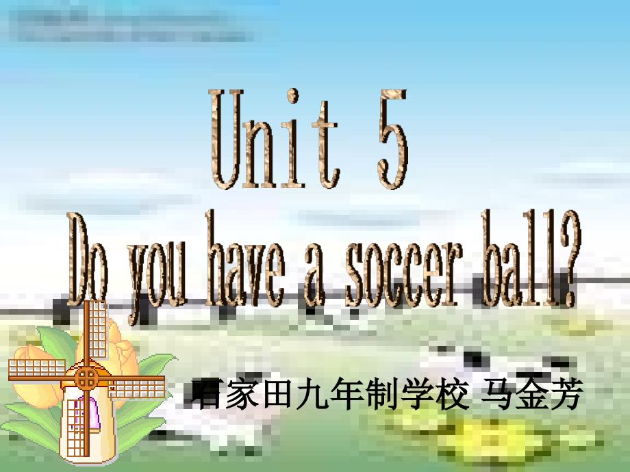 七年级英语上册_Unit5_Do_you_have_a_soccer_ball第一课时课件_人教新目标版_第1页