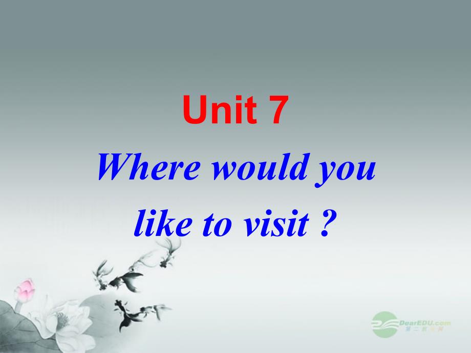 《unit7Wherewouldyouliketovisit？Reading》_第1页