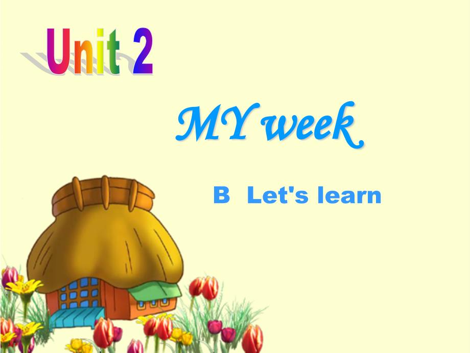 Unit2MyweekBLet‘slearn(教育精_第1页