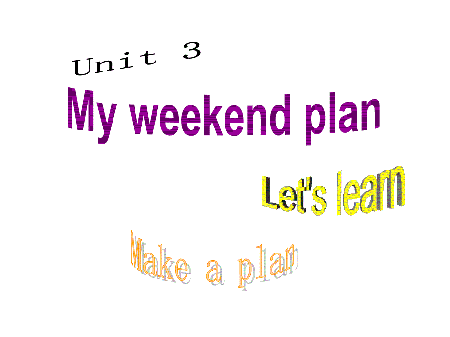 Unit3MyweekendplanPartA课件(用)(教育精_第1页